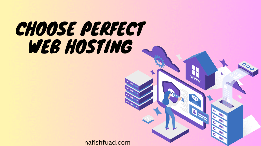 Choose perfect web hosting